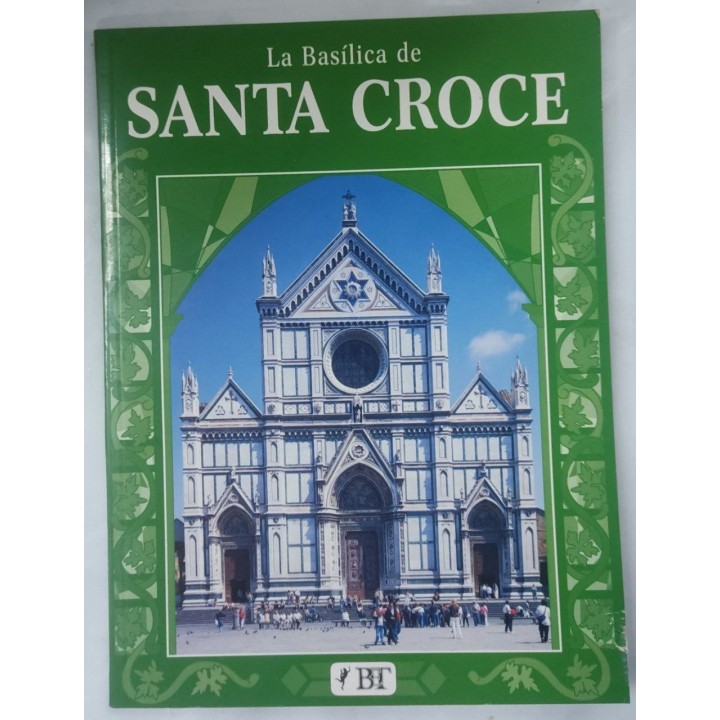 LA BASILICA DE SANTA CROCE. Planta del Conjunto Monumental de Santa Croce. 180 fotos en color